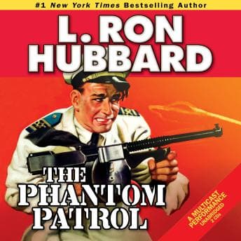 The Phantom Patrol by L. Ron Hubbard - Get Top Full Audiobooks in Fiction, Historical cover