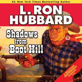 Shadows from Boot Hill by L. Ron Hubbard - Get Top Full Audiobooks in Fiction, Historical cover