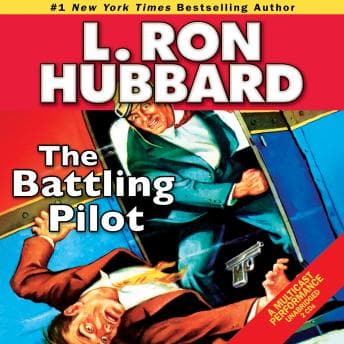 The Battling Pilot by L. Ron Hubbard — Download High-Quality Full Audiobooks in Fiction, LGBTQ+ cover