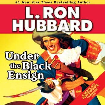 Under the Black Ensign by L. Ron Hubbard - Get Top Full Audiobooks in Fiction, Historical cover