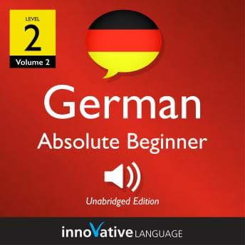 Learn German - Level 2: Absolute Beginner German: Volume 2: Lessons 1-25 - Germanpod101.Com - Reading Has Never Been This Easy: Just Press Play With Full Audiobook cover