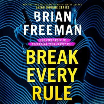 Break Every Rule by Brian Freeman — Listen to Trending Full Audiobooks in Mystery, Thriller & Horror, Suspense cover