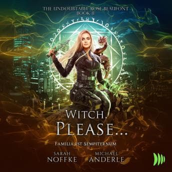 Witch, Please… by Michael Anderle, Sarah Noffke - Ignite This Critically-Acclaimed Full Audiobook And Feel The Difference. cover