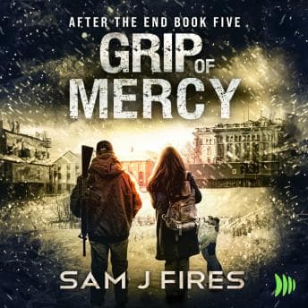 Grip of Mercy by Sam J. Fires - Enjoy The High-Impact Full Audiobook Experience! cover