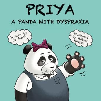 Priya, A panda with dyspraxia (Written by Jo North) - Access Best-Selling Audiobook Titles in High Quality cover