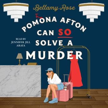 Pomona Afton Can So Solve A Murder: A Novel - Bellamy Rose — Reading Without the Eye Strain - Full Audiobook, the Cleverest Brain cover