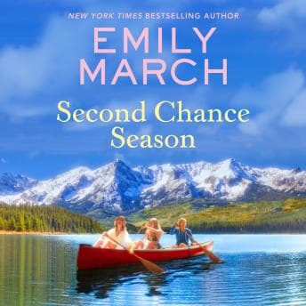 Second Chance Season by Emily March - Enjoy This Riveting Full Audiobook And Feel The Difference. cover