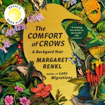 Comfort of Crows: A Backyard Year - Margaret Renkl - Laughs on the Go, With a Full Audiobook Show cover