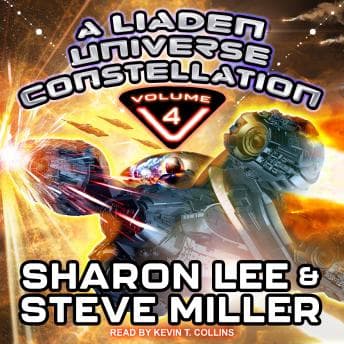 A Liaden Universe Constellation - Volume 4 by Steve Miller, Sharon Lee - Get Your Favorite Full Audiobooks in Science Fiction & Fantasy, Science Fiction cover