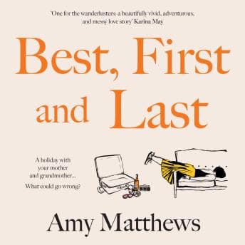 Best, First and Last - Amy T Matthews - Full Audiobook: Because Life's Too Short to Read Every Word cover