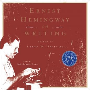 Ernest Hemingway on Writing by Ernest Hemingway - Listen to Trending Full Audiobooks in Non-Fiction, Language Instruction cover