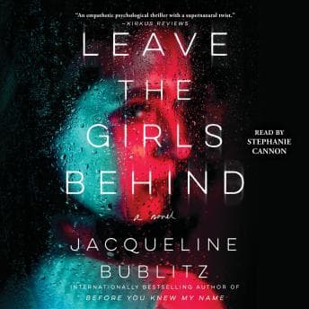 Leave the Girls Behind: A Novel by Jacqueline Bublitz — Discover The Most Must-Listen Full Audiobook Today! cover
