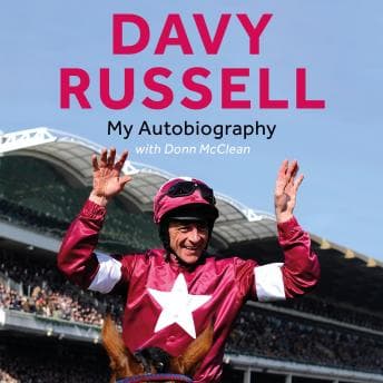 My Autobiography by Davy Russell, Donn Mcclean - Enjoy This Riveting Full Audiobook And Feel The Difference. cover