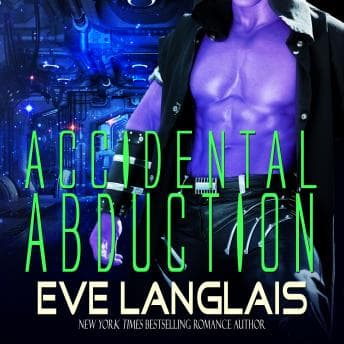 Accidental Abduction by Eve Langlais - Access Essential Full Audiobooks in Science Fiction & Fantasy, Science Fiction cover