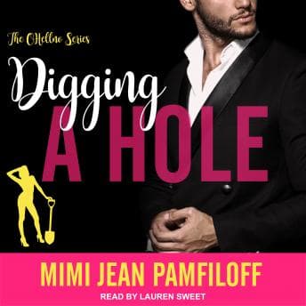 Digging A Hole - Mimi Jean Pamfiloff — Full Audiobook: Because Life's Too Short to Actually Read the Audiobook cover