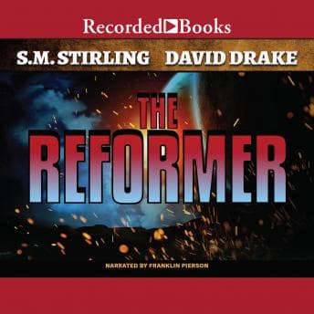 The Reformer by S.M. Stirling, David Drake — Access Top-Rated Full Audiobooks in Science Fiction & Fantasy, Historical cover