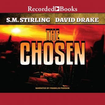 The Chosen by S.M. Stirling, David Drake — Access Top-Rated Full Audiobooks in Science Fiction & Fantasy, Historical cover