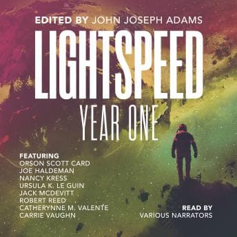 Lightspeed: Year One - John Joseph Adams - Full Audiobook: Because Life's Too Short to Actually Read the Audiobook cover