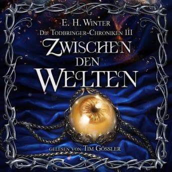 [German] - Zwischen den Welten by E.H. Winter — Discover The Most Must-Listen Full Audiobook Today! cover