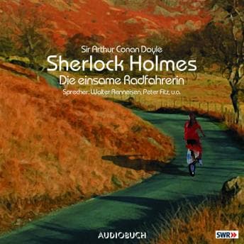 [German] - Sherlock Holmes (Teil 2) - Die einsame Radfahrerin by Sir Arthur Conan Doyle - Download Best Full Audiobooks in Mystery, Thriller & Horror, Police & Detective cover