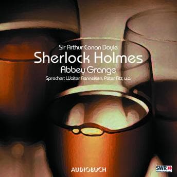 [German] - Sherlock Holmes (Teil 5) - Abbey Grange by Sir Arthur Conan Doyle - Download Best Full Audiobooks in Mystery, Thriller & Horror, Police & Detective cover