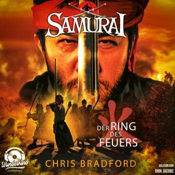 [German] - Der Ring des Feuers - Samurai, Band 6 (Ungekürzt) by Chris Bradford — Start Your Day With A Critically-Acclaimed Full Audiobook. cover