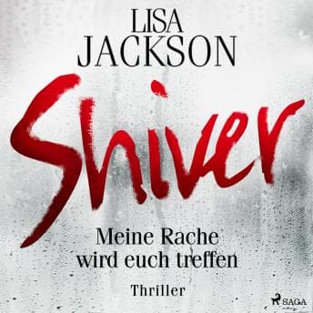 Shiver: Meine Rache wird euch treffen - Lisa Jackson - Reading Is So Last Century, Join the Free Audiobook Revolution cover