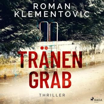 Tränengrab: Thriller - Roman Klementovic — Reading Is So Last Century, Join the Free Audiobook Revolution cover