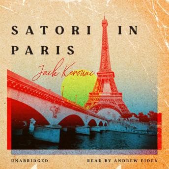 Satori in Paris - Jack Kerouac - Get Lost in a World of Words, Without Even Lifting a Finger With Full Audiobook cover