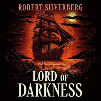 Lord of Darkness by Robert Silverberg - Escape To The Most Riveting Full Audiobook Today! cover