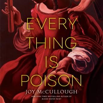 Everything Is Poison by Joy McCullough - Indulge In An Immersive Full Audiobook And Elevate Your Mindset. cover
