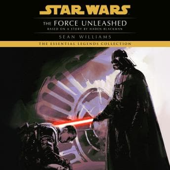 The Force Unleashed: Star Wars Legends by Sean Williams - Savor Your Day With A Best-Selling Full Audiobook. cover