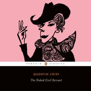 The Naked Civil Servant by Quentin Crisp — Escape To This Captivating Full Audiobook — Perfect This Weekend. cover