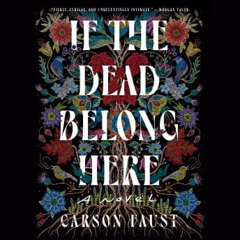 If the Dead Belong Here: A Novel - Carson Faust - Get Set of Full Audiobooks in Kids, General cover