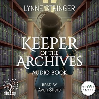 Keeper of the Archives by Lynne Stringer - Embark On This Mind-Blowing Full Audiobook And Feel The Difference. cover