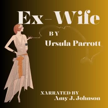 Ex-Wife by Ursula Parrott - Unlock A Binge-Worthy Full Audiobook On Your Commute. cover
