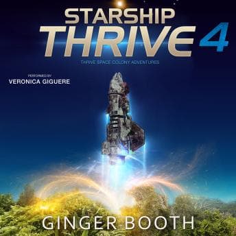 Starship ThriveStarship Thrive (Written by Ginger Booth) - Stream Best-Selling Audiobooks Today cover
