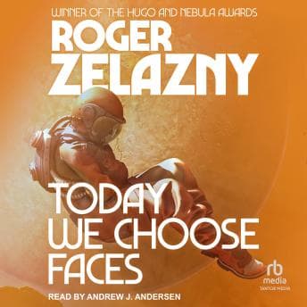 Today We Choose Faces by Roger Zelazny - Feel The Most Game-Changing Full Audiobook Today! cover