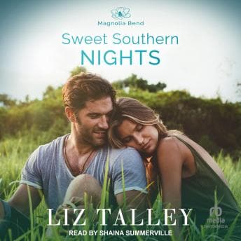 Sweet Southern Nights by Liz Talley - Savor An Addictive Full Audiobook And Elevate Your Mindset. cover