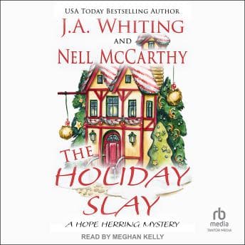 The Holiday Slay by Nell Mccarthy, J. A. Whiting - Power-Up With The Best-Selling Full Audiobook Experience! cover