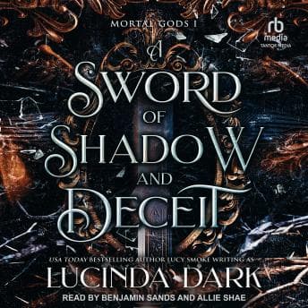 A Sword of Shadow and Deceit by Lucinda Dark - Indulge In An Immersive Full Audiobook And Elevate Your Mindset. cover