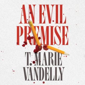 Evil Premise - T. Marie Vandelly - Get Assembling of Full Audiobooks in Science Fiction & Fantasy cover