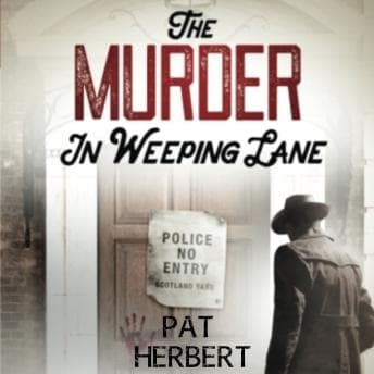 Murder in Weeping Lane - Pat Herbert - Listen to Agglomeration of Full Audiobooks in Non-Fiction, Education cover
