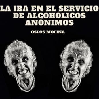 ira en el servicio de alcohólicos anónimos - Oslos Molina - Listening to Full Audiobook: Guaranteed to Make You Snort With Laughter cover