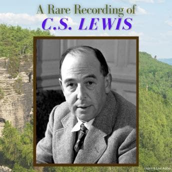 A Rare Recording of CS Lewis by Cs Lewis - Discover Top Full Audiobooks in History, World cover