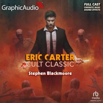 Cult Classic [Dramatized Adaptation]: Eric Carter 9 by Stephen Blackmoore - Grab The Vivid Full Audiobook Now, Busy Professionals! cover