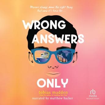 Wrong Answers Only by Tobias Madden - Experience This Soul-Stirring Full Audiobook — Perfect On The Go. cover