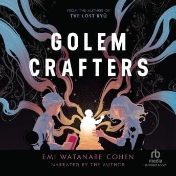 Golemcrafters by Emi Watanabe Cohen - Escape To This Captivating Full Audiobook — Perfect This Weekend. cover