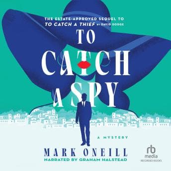 To Catch a Spy - Mark Oneill - Warning: Our Full Audiobook May Cause Fits of Uncontrollable Laughter cover