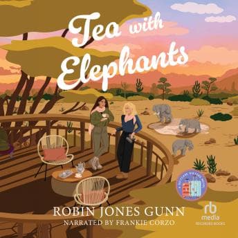 Tea with Elephants by Robin Jones Gunn - Savor Your Day With A Best-Selling Full Audiobook. cover